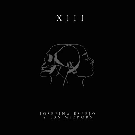 JOSEFINA ESPEJO Y LXS MIRRORS: XIII