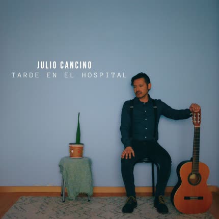 JULIO CANCINO: Tarde en el Hospital
