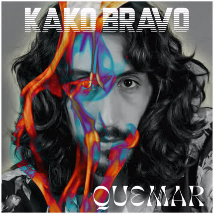KAKO BRAVO: Quemar