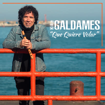KIKE GALDAMES: Que quiere volar