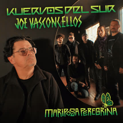KUERVOS DEL SUR & JOE VASCONCELLOS: Mariposa Peregrina