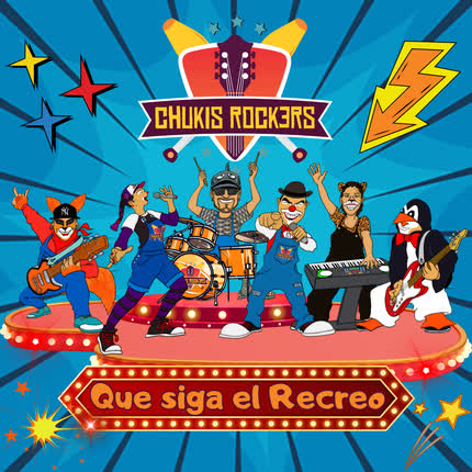 LOS CHUKISROCKERS: Que Siga el Recreo