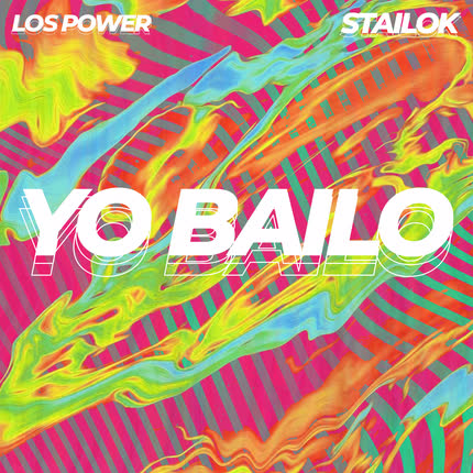 LOS POWER & STAILOK: Yo Bailo
