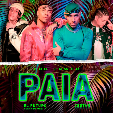LOS POWER, EL FUTURO FUERA DE ORBITA & CESTAR: PAIA