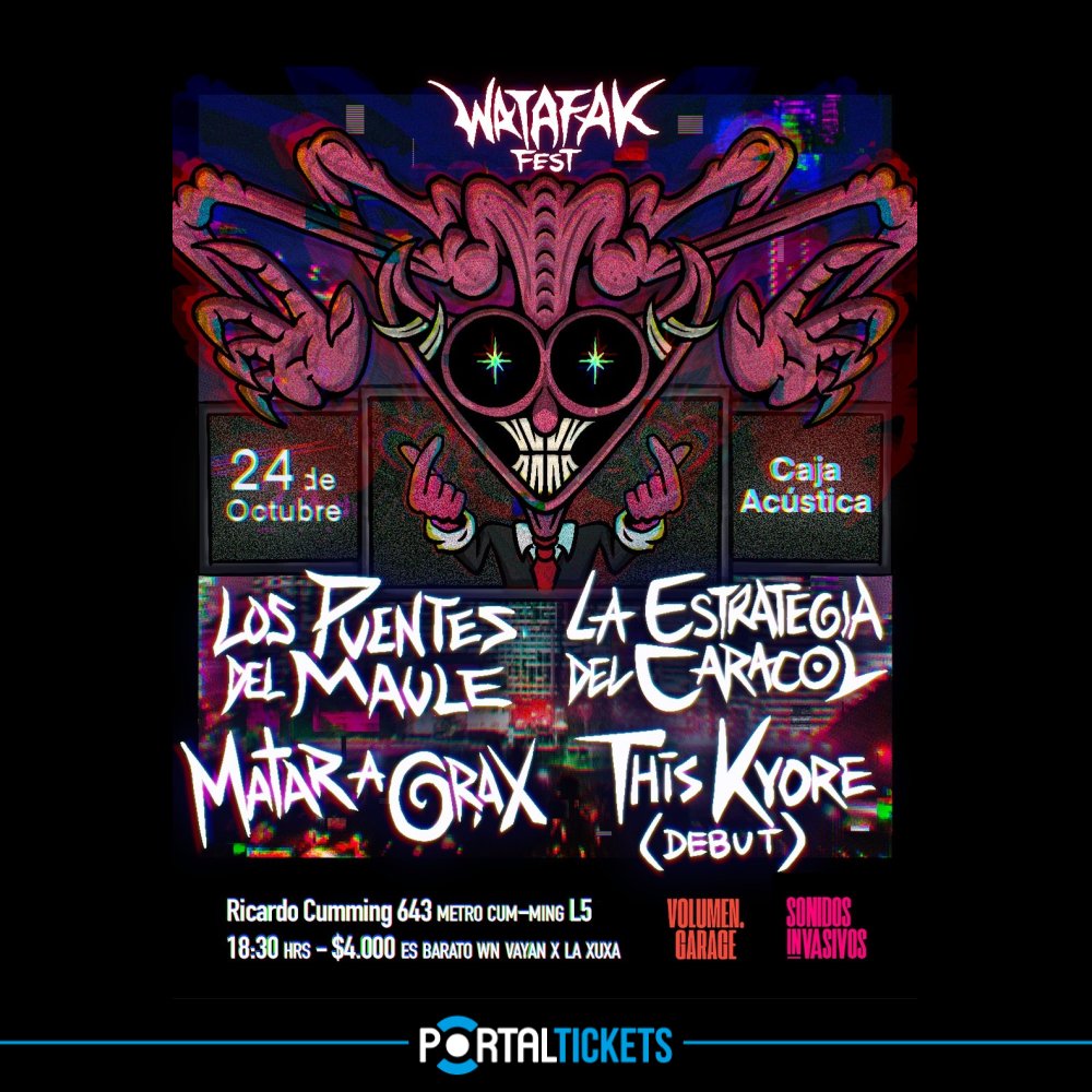 LOS PUENTES DEL MAULE: Flyer WATAFAK FEST 2025 EN CAJACÚSTICA