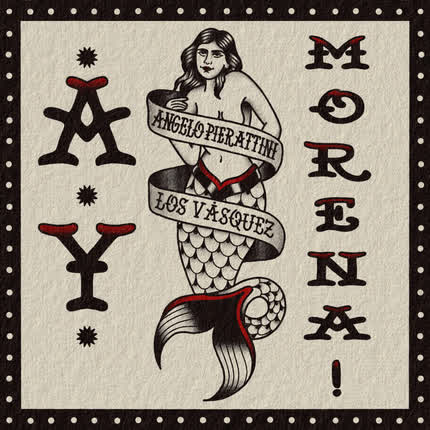 LOS VASQUEZ & ANGELO PIERATTINI: Ay Morena!