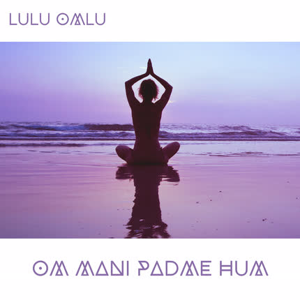 LULU OMLU: Om Mani Padme Hum