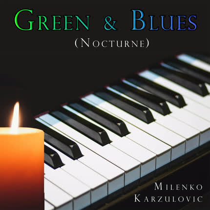 MILENKO KARZULOVIC: Green & Blues (Nocturne)