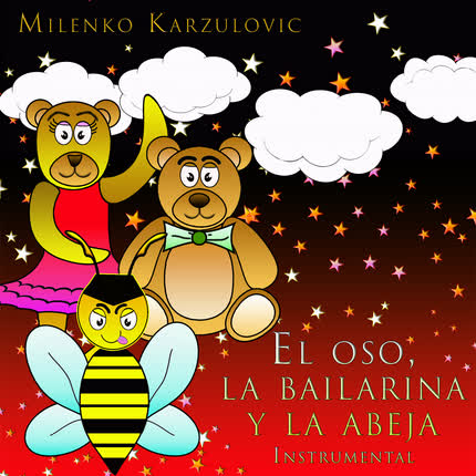MILENKO KARZULOVIC: El Oso, la Bailarina y <br>la Abeja (Instrumental) » class=»wp -image-81794 size-full» /></figure><div class=