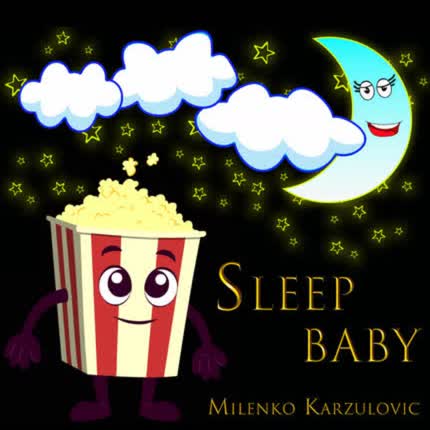 MILENKO KARZULOVIC: Sleep Baby (Duerme Bebé)