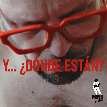 MISS HELIO: Y... ¿Dónde Están?