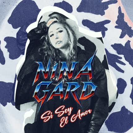 NINA GARD: Si Soy El Amor