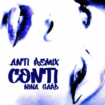 NINA GARD: Conti (Anti Remix)