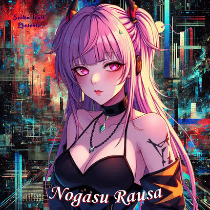 NOGASU RAUSA: Nogasu Rausa Ep