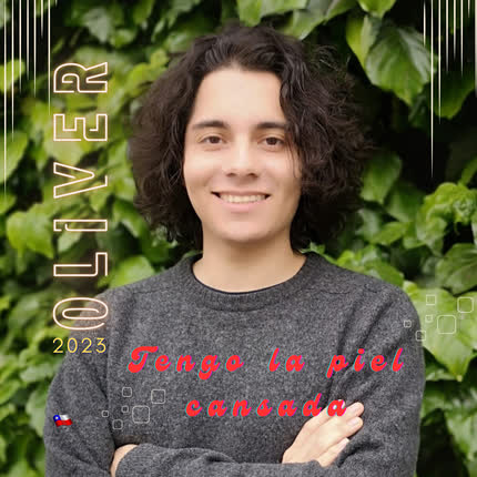 OLIVER: Tengo la Piel Cansada
