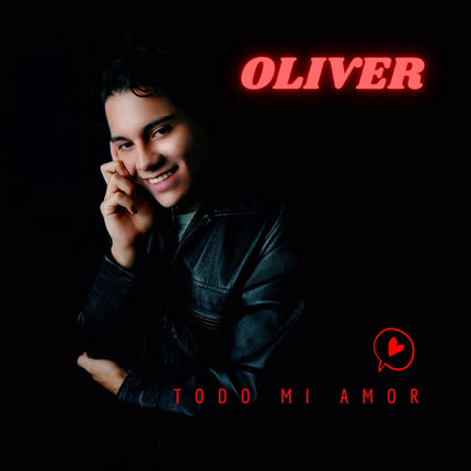 OLIVER: Todo mi Amor