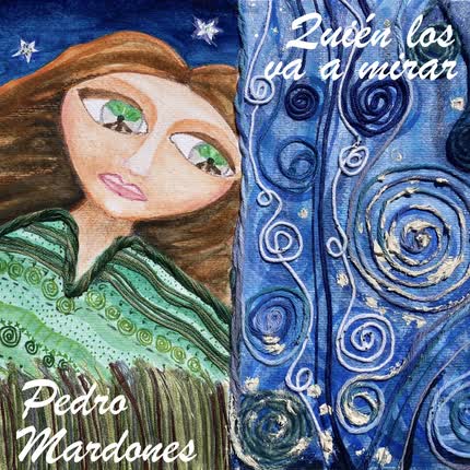 PEDRO MARDONES: Quién los Va a Mirar
