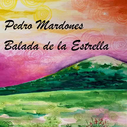 PEDRO MARDONES: Balada de la Estrella