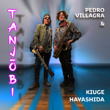 PEDRO VILLAGRA & KIUGE HAYASHIDA: Tanjôbi (En Vivo)