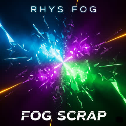 RHYS FOG: Fog Scrap