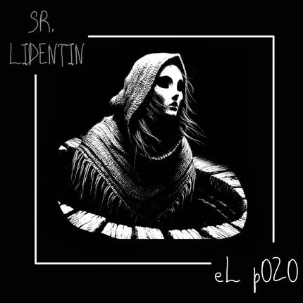 SR. LIDENTIN: El Pozo