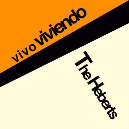 THE HEBERTS: Vivo Viviendo