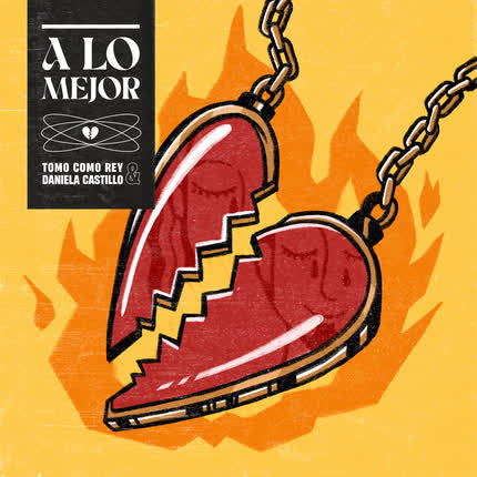 TOMO COMO REY & DANIELA CASTILLO: A lo mejor (Remix)