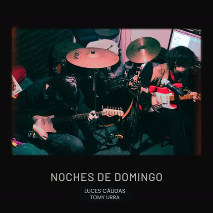 TOMY URRA & LUCES CALIDAS: NOCHES DE DOMINGO