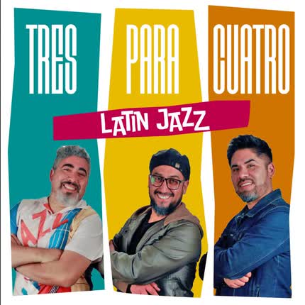 TRES PARA CUATRO: Tres Para Cuatro Latin Jazz