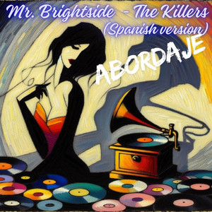 ABORDAJE: Mr. Brightside. The Killers (Spanish Version)