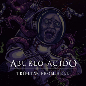 ABUELO ACIDO: Tripitas from Hell