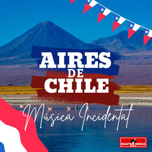 AIRES DE CHILE: Musica Incidental