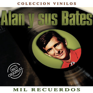 ALAN Y SUS BATES: Mil Recuerdos
