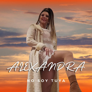 ALEXANDRA MUSIKA: No soy tuya