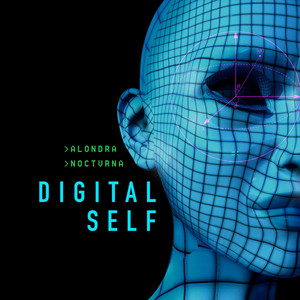 ALONDRA NOCTVRNA: Digital Self