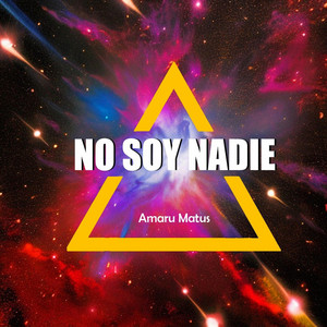 AMARU MATUS: No Soy Nadie