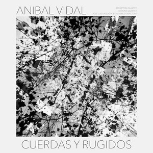 ANIBAL VIDAL: Cuerdas y Rugidos