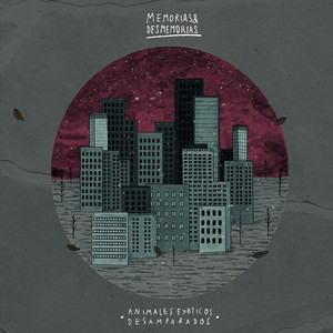 ANIMALES EXOTICOS DESAMPARADOS: Memorias & Desmemorias