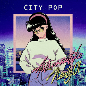 ASTRONAUTIKO: City Pop