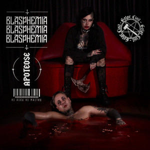 BLASPHEMIA: APOTEOSE