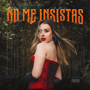 BRENDA CHISTIK: No me insistas