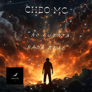 CHEO MC: No Cuenta Nada Real