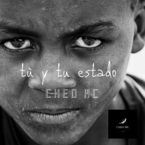 CHEO MC: Tú y Tu Estado