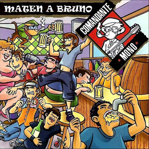 COMANDANTE MONO: Maten a Bruno