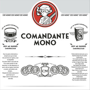 COMANDANTE MONO: Hoy Me Quiero Emborrachar