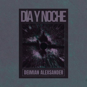 DEIMIAN ALEXSANDER: Día y Noche