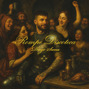 DIEGO SANA: Rompe Discoteca