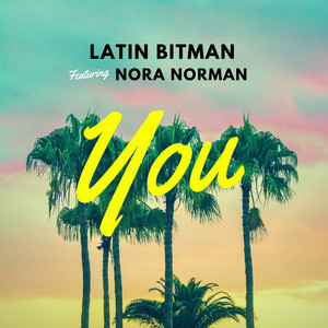 DJ BITMAN: You (feat. Nora Norman)