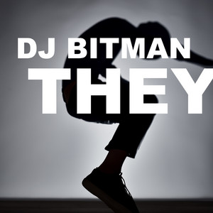 DJ BITMAN: THEY
