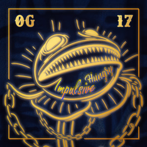EATBONES: Og17 Impulsive Hungry